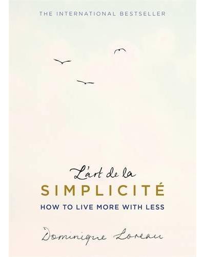 L'ART DE LA SIMPLICITE (THE ENGLISH EDITION):HPW TO LIVE