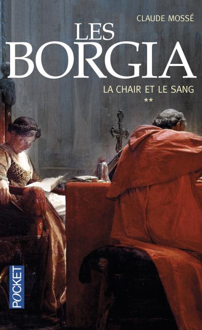 Les Borgia - tome 2 La Chair et le Sang