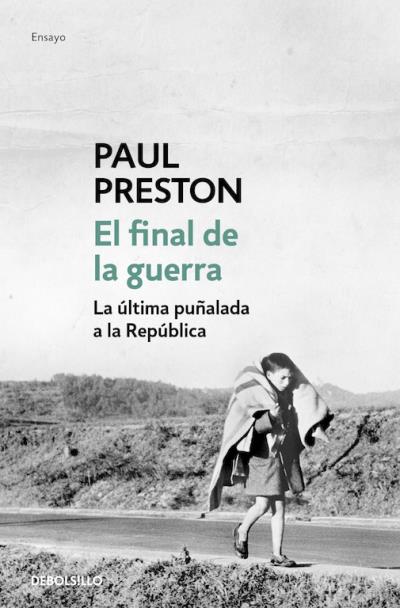 EL FINAL DE LA GUERRA (LA ULTIMA PUNALADA A LA REP