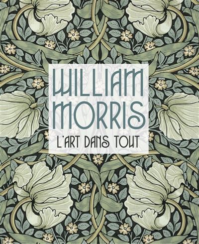 William Morris l'art dans tout