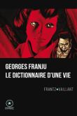 Georges Franju, le dictionnaire d'une vie