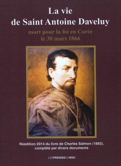 La vie de saint Antoine Daveluy