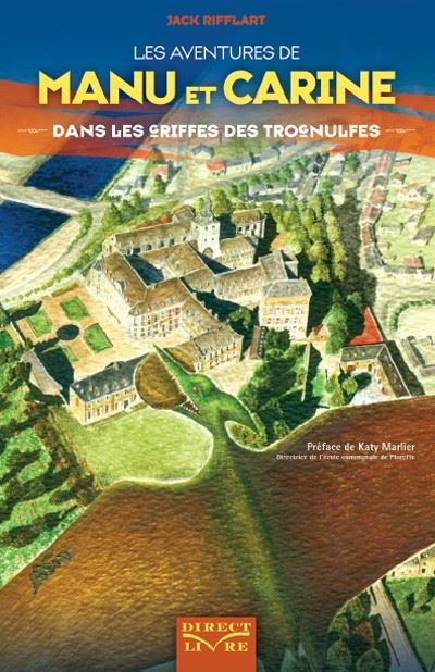 Les aventures de manu et carine,3:dans les griffes des trogn
