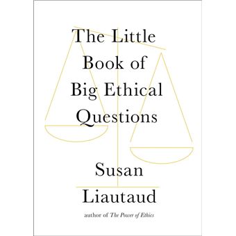 The Little Book of Big Ethical Questions - 1