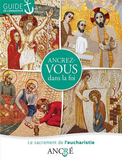 Ancrez-vous dans la foi - Animateur -  Collectif - broché