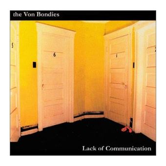 The Von Bondies - Lack Of Communication | veranstaltungen.lkz.de