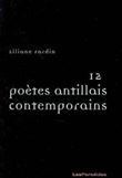 Douze poètes antillais contemporains
