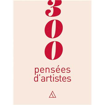 300 pensées d'artistes