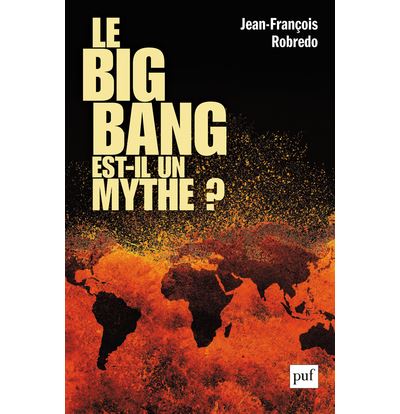 Le big bang est-il un mythe ? - Jean-François Robredo - broché