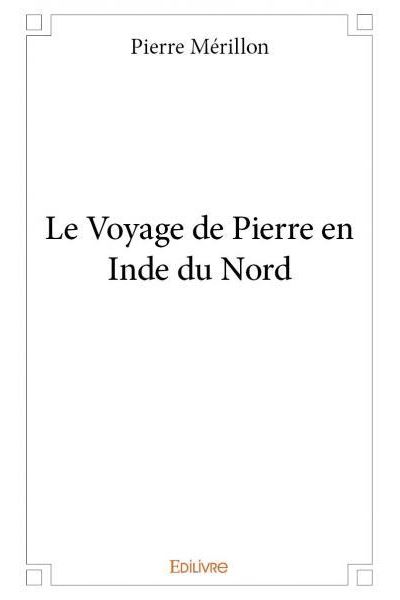 Le voyage de Pierre en Inde du Nord