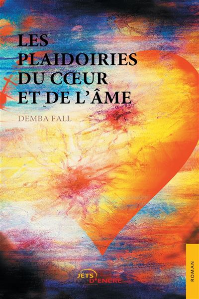 Les Plaidoiries du coeur et de l'âme - Demba Fall - broché