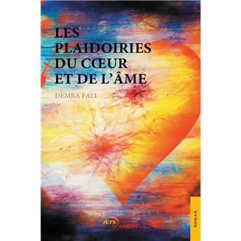 Les Plaidoiries du coeur et de l'âme