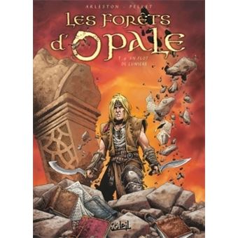 Les Forets D Opale Un Flot De Lumiere Tome 09 Les Forets D Opale Christophe Arleston Philippe Pellet Cartonne Achat Livre Ou Ebook Fnac