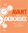 Avant j'étais débordée