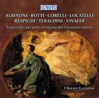 Transcriptions pour cordes et orgue du Novecento historique