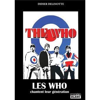 Les Who chantent leur génération