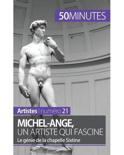 Michel-Ange, un artiste qui fascine