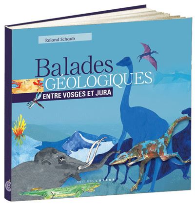 Balades géologiques entre Vosges et Jura - Roland Schaub - relié
