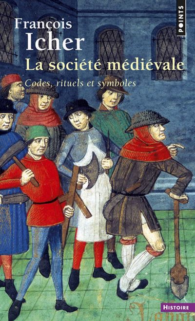 La société médiévale. Codes, rituels et symboles