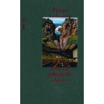 Pierre Ardouvin. Tout est affaire de décor - 1