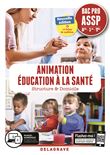Animation, Éducation à la santé 2de, 1re, Tle Bac Pro ASSP (2019) - Pochette élève