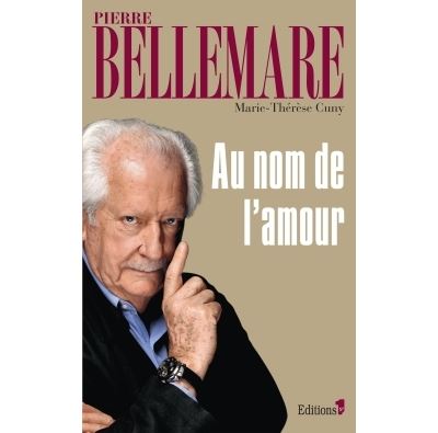 Au nom de l'amour - Pierre Bellemare - broché