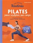 Mes petites routines : Pilates pour sculpter son corps