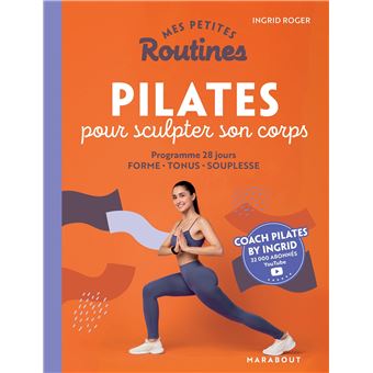 Mes petites routines : Pilates pour sculpter son corps