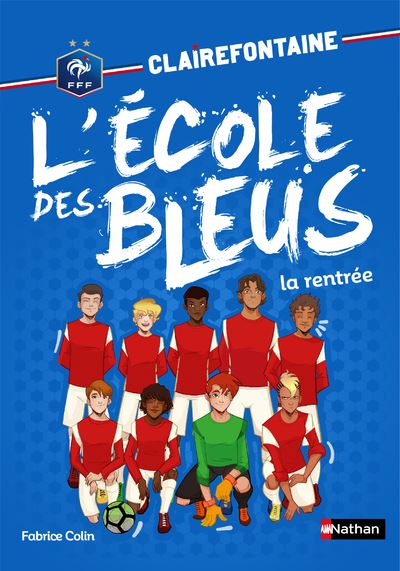 Clairefontaine L Ecole Des Bleus Fff Tome 1 Clairefontaine L Ecole Des Bleus Tome 1 La Rentree Fabrice Colin Christine Chatal Broche Achat Livre Ou Ebook Fnac Clairefontaine L Ecole Des Bleus Fff Tome 1 Clairefontaine L Ecole Des Bleus Tome 1 La Rentree Fabrice Colin Christine Chatal Broche Achat Livre Ou Ebook Fnac