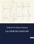 La cour de louis xiv