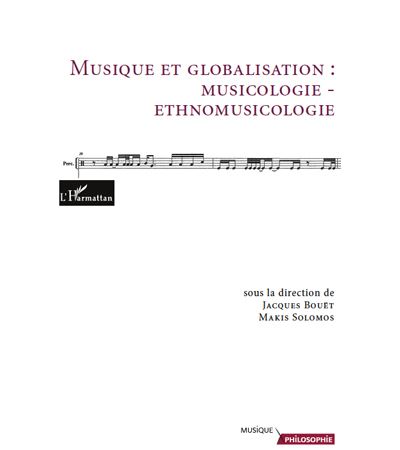 Musique et globalisation : musicologie-ethnomusicologie