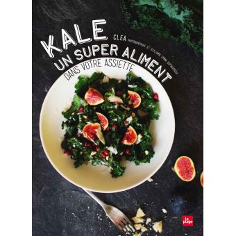 Kale un super aliment dans votre assiette - 1