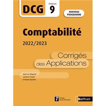 Comptabilité - DCG - Epreuve 9 - Corrigés des applications - 2022
