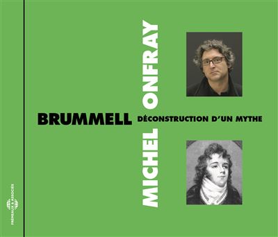 Brummell : déconstruction d'un mythe