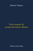 Petit manuel de postmodernisme illustré