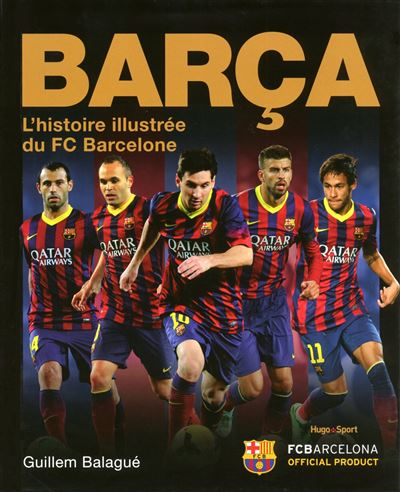 Barca, l’histoire illustrée du FC Barcelone