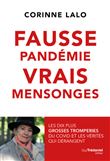 Fausse pandémie, Vrais mensonges - Les dix plus grosses tromperies du Covid et les vérités qui déran