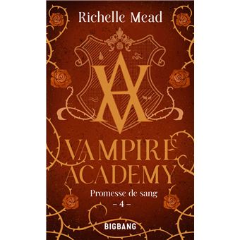 Vampire Academy, T4 : Promesse de sang