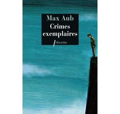 Crimes exemplaires - Max Aub - Poche