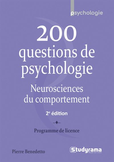 200 questions de psychologie, neurosciences du comportement - Pierre Benedetto - broché