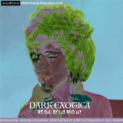 Dark Exotica : As Dug By Lux And Ivy
