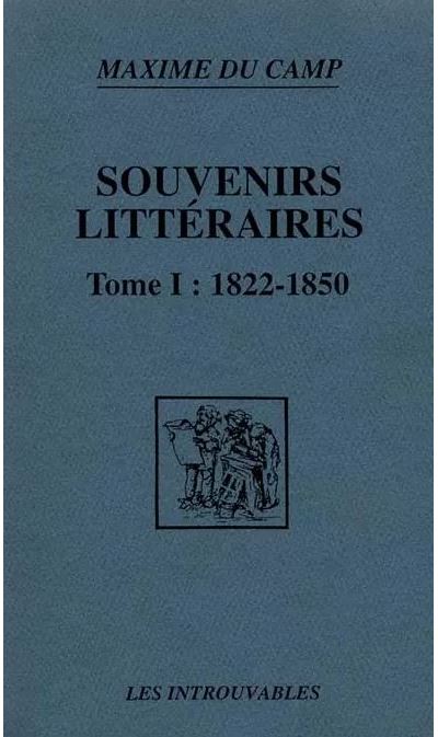 Souvenirs littéraires - Maxime Du Camp - (donnée non spécifiée)