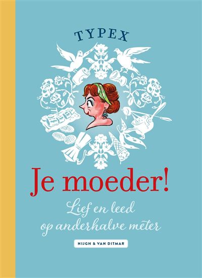 Je moeder!