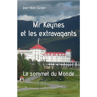 Mr Keynes et les extravagants - Tome 3