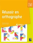 Réussir en orthographe CM1 + ressources numériques