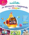 Je découvre et j'apprends en images en Toute Petite section dès 2 ans - A la maternelle