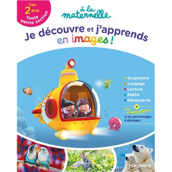 Je découvre et j'apprends en images en Toute Petite section dès 2 ans - A la maternelle