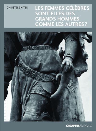 Les femmes célèbres sont-elles de grands hommes comme les autres ?