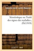 Séméiotique ou Traité des signes des maladies (Éd.1818)