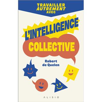Travailler autrement avec l'intelligence collective